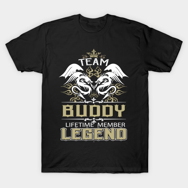 Buddy Name T Shirt -  Team Buddy Lifetime Member Legend Name Gift Item Tee T-Shirt by yalytkinyq
